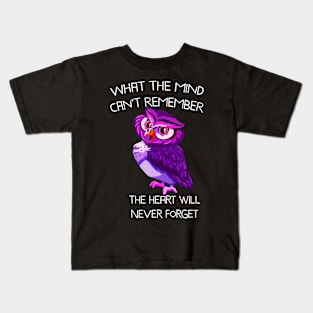 OWL THE HEART WILL NEVER FORGET WOMENS ALZHEIMER AWARENESS Gift Kids T-Shirt